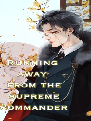 Running away from the supreme commander (Chapter 401-Chapter 450) - ebook